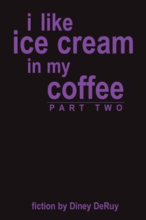 Couverture_I Like Ice Cream in My Coffee Part Two