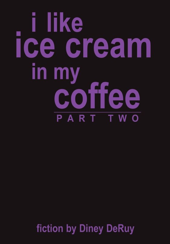 Couverture_I Like Ice Cream in My Coffee Part Two
