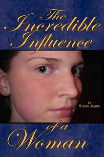 Couverture_The Incredible Influence Of A Woman