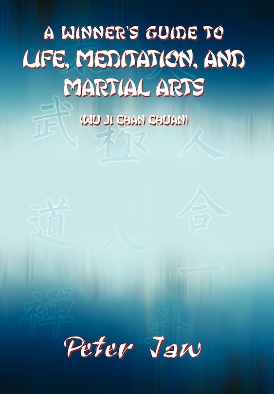 Front cover_A Winner's Guide to Life, Meditation, and Martial Arts