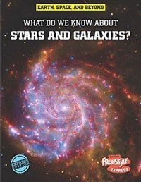 What Do We Know About Stars and Galaxies?