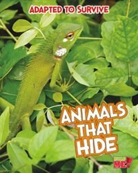 Front cover_Adapted to Survive: Animals that Hide