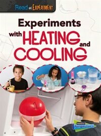 Front cover_Experiments with Heating and Cooling