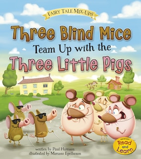Front cover_Three Blind Mice Team Up with the Three Little Pigs