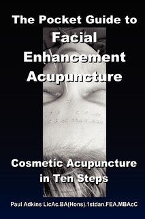 Front cover_The Pocket Guide To Facial Enhancement Acupuncture