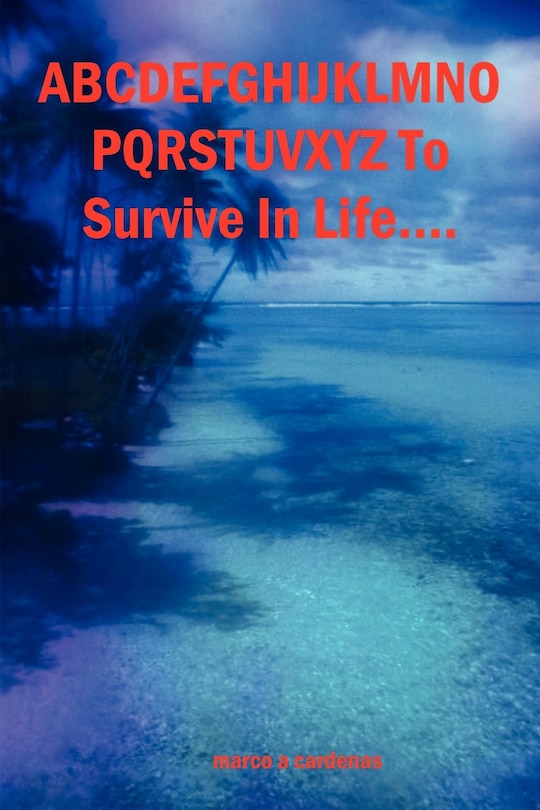 Front cover_Abcdefghijklmnopqrstuvwxyz to Survive in Life...