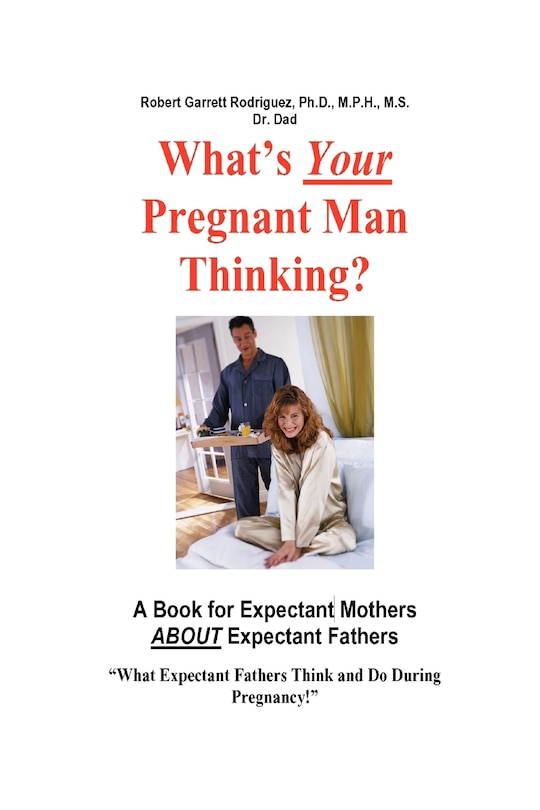 Couverture_What's Your Pregnant Man Thinking? a Book for Expectant Moms about Expectant Dads