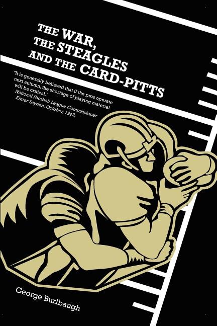 Front cover_The War, The Steagles And The Card-pitts