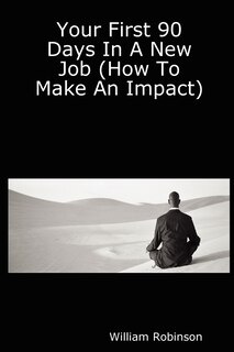 Couverture_Your First 90 Days in a New Job (How to Make an Impact)
