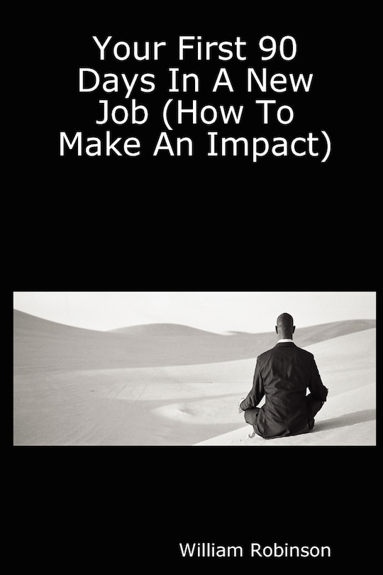 Couverture_Your First 90 Days in a New Job (How to Make an Impact)