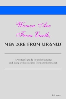 Front cover_Women Are from Earth, Men Are from Uranus