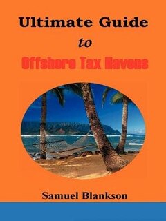 Front cover_The Ultimate Guide to Offshore Tax Havens