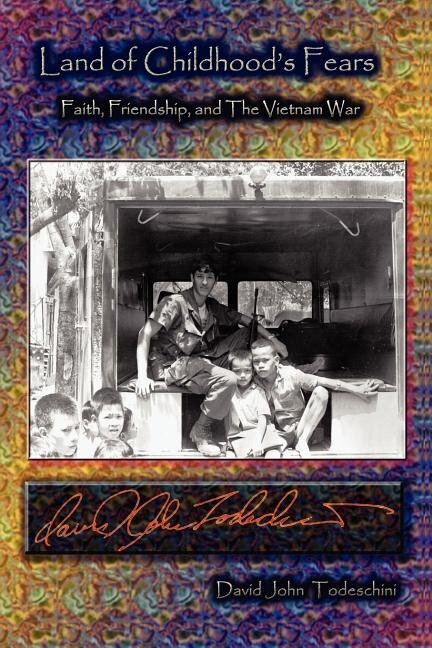 Front cover_Land of Childhood's Fears - Faith, Friendship, and the Vietnam War