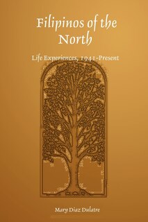 Filipinos of the North: Life Experiences, 1941-Present image number 0