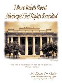 Front cover_Where Rebels Roost... Mississippi Civil Rights Revisited