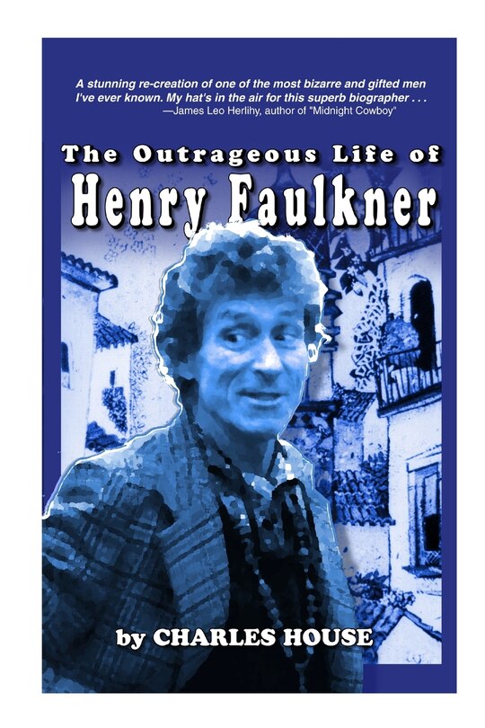 Front cover_The Outrageous Life of Henry Faulkner