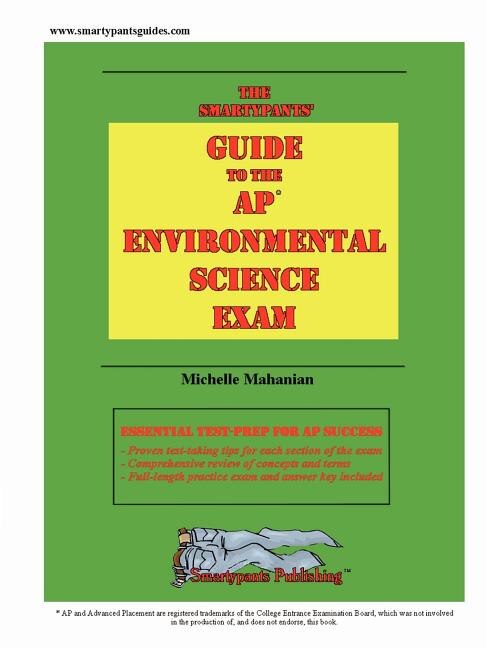 Front cover_The Smartypants' Guide To The Ap Environmental Science Exam