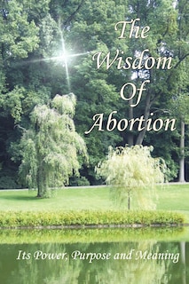 Front cover_The Wisdom of Abortion