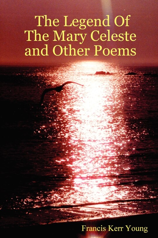 The Legend Of The Mary Celeste And Other Poems image number 0