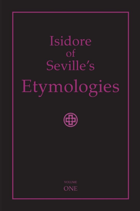Couverture_Isidore of Seville's Etymologies