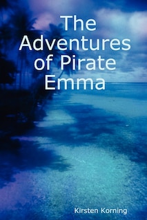 Front cover_The Adventures Of Pirate Emma