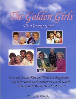 Front cover_The Golden Girls - The Ultimate Viewing Guide