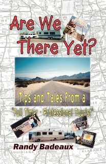 Couverture_Are We There Yet? Tips and Tales from a Full Timer - Professional Tourist