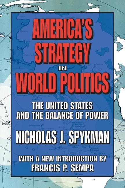 Front cover_America's Strategy In World Politics