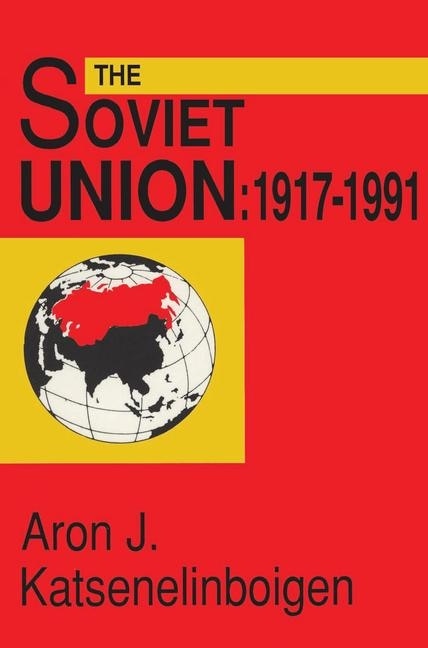 The Soviet Union: 1917-1991