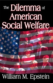 Front cover_The Dilemma of American Social Welfare