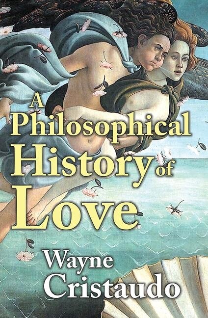 Front cover_A Philosophical History of Love