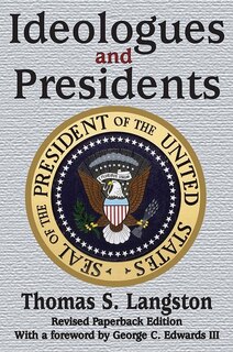 Front cover_Ideologues and Presidents