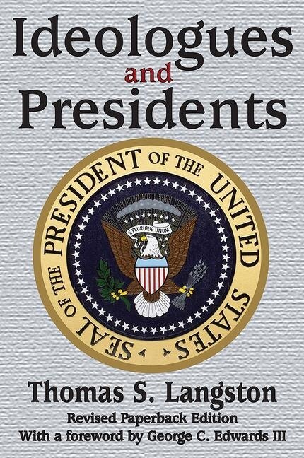 Front cover_Ideologues and Presidents