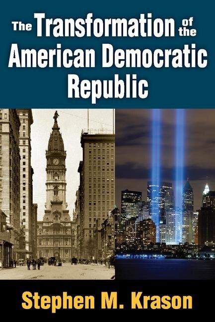 Front cover_The Transformation of the American Democratic Republic