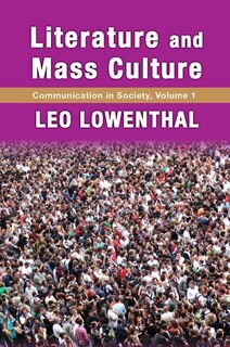 Literature and Mass Culture: Volume 1, Communication In Society