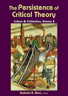 Front cover_The Persistence of Critical Theory