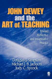 Front cover_John Dewey And The Art Of Teaching