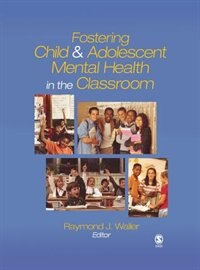 Front cover_Fostering Child And Adolescent Mental Health In The Classroom