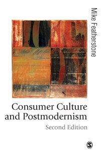 Front cover_Consumer Culture And Postmodernism