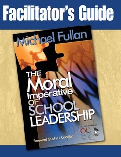 Couverture_Facilitator's Guide to Accompany the Imperative of School Leadership