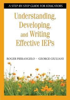 Understanding, Developing, And Writing Effective Ieps: A Step-by-step Guide For Educators image number 0