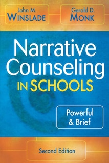 Narrative Counseling in Schools: Powerful & Brief