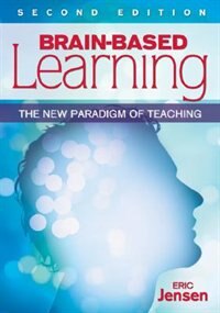 Brain-based Learning: The New Paradigm Of Teaching