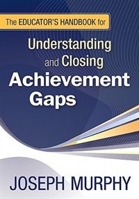 Couverture_The Educator's Handbook For Understanding And Closing Achievement Gaps