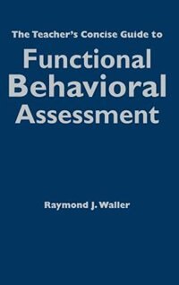 Front cover_The Teacher's Concise Guide To Functional Behavior