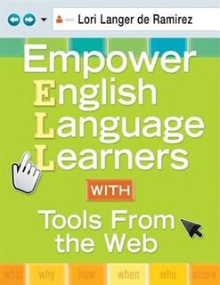 Front cover_Empower English Language Learners With Tools From The Web