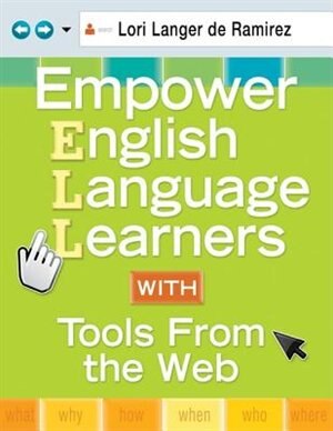 Front cover_Empower English Language Learners With Tools From The Web