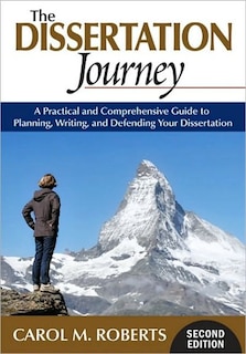 The Dissertation Journey: A Practical And Comprehensive Guide To Planning, Writing, And Defending Your Dissertation