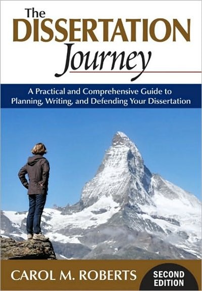The Dissertation Journey: A Practical And Comprehensive Guide To Planning, Writing, And Defending Your Dissertation
