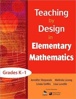 Front cover_Teaching by Design in Elementary Mathematics, Grades K-1